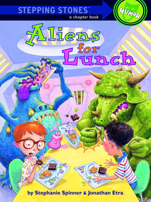 Title details for Aliens for Lunch by Stephanie Spinner - Available
